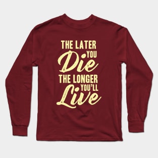 Funny joke text slogan Long Sleeve T-Shirt